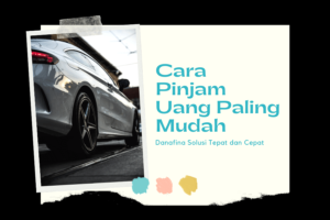 Cara Pinjam Uang Agar Berhasil Cair Tanpa Ribet