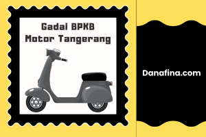 Gadai BPKB Motor Tangerang