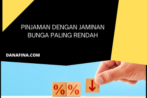 Pinjaman dengan Jaminan Bunga Paling Rendah