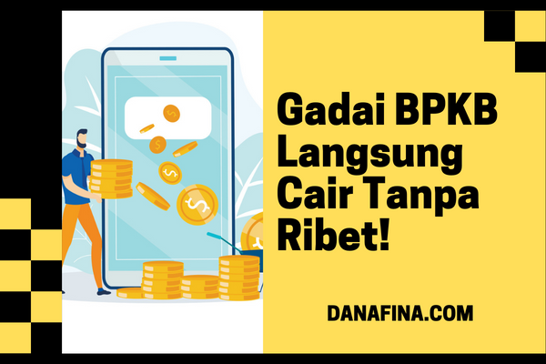 gadai bpkb langsung cair