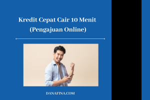 Kredit Cepat Cair 10 Menit (Pengajuan Online)