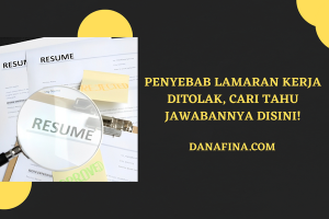 Penyebab Lamaran Kerja Ditolak, Cari Tahu Jawabannya Disini!