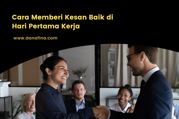 Cara memberi kesan baik di hari pertama kerja
