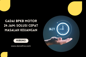 Gadai BPKB Motor 24 Jam: Solusi Cepat Masalah Keuangan